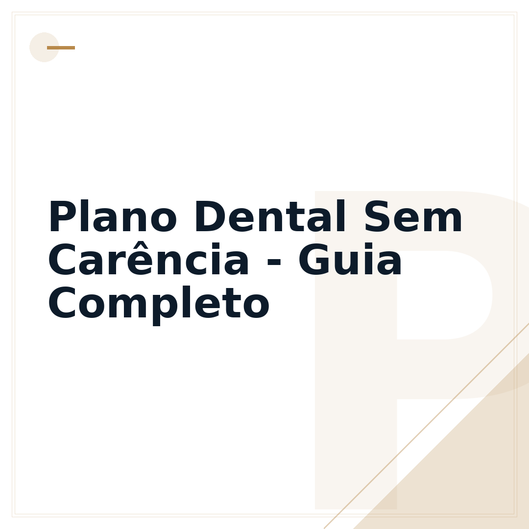 Plano Dental Sem Carência - Guia Completo
