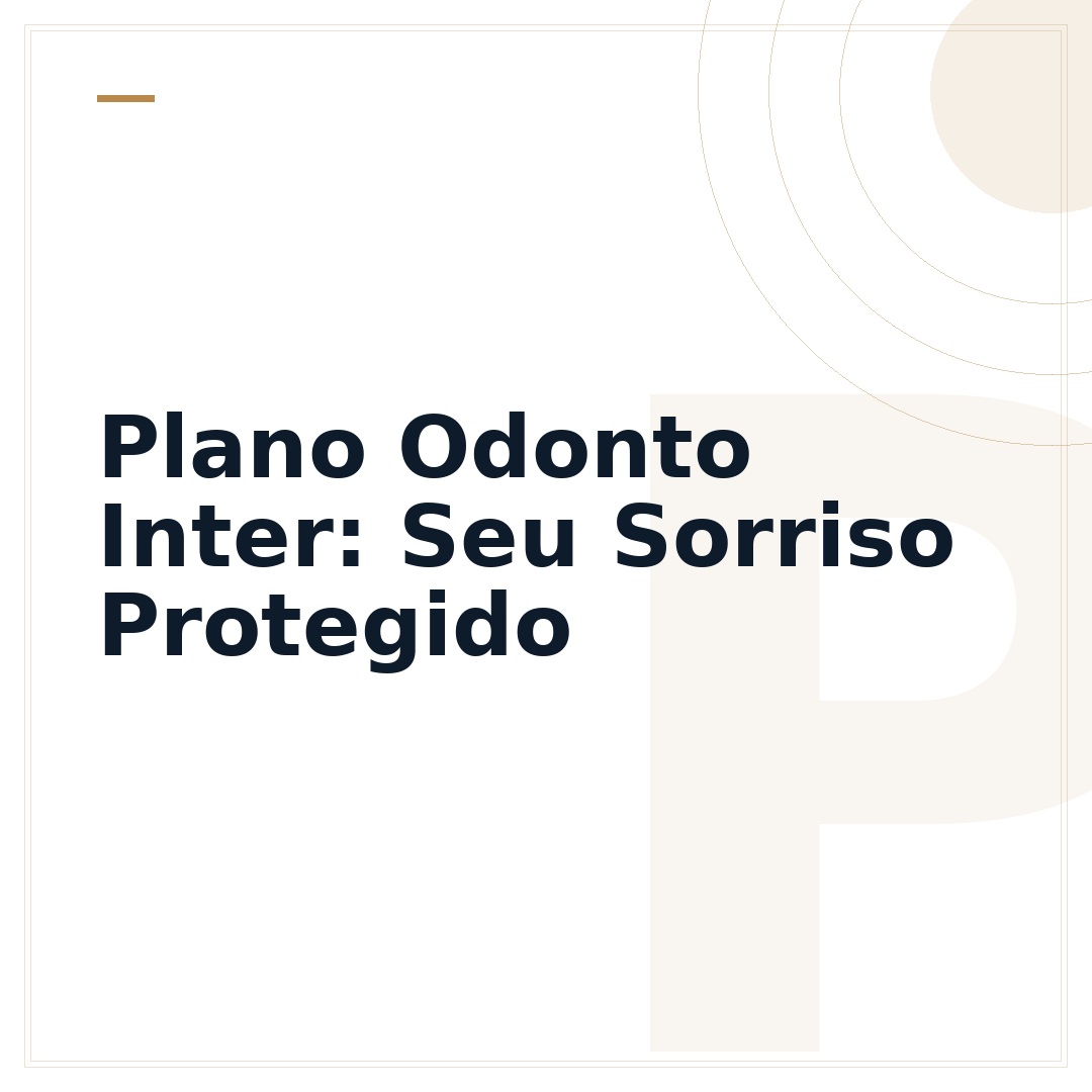 Plano Odonto Inter: Seu Sorriso Protegido