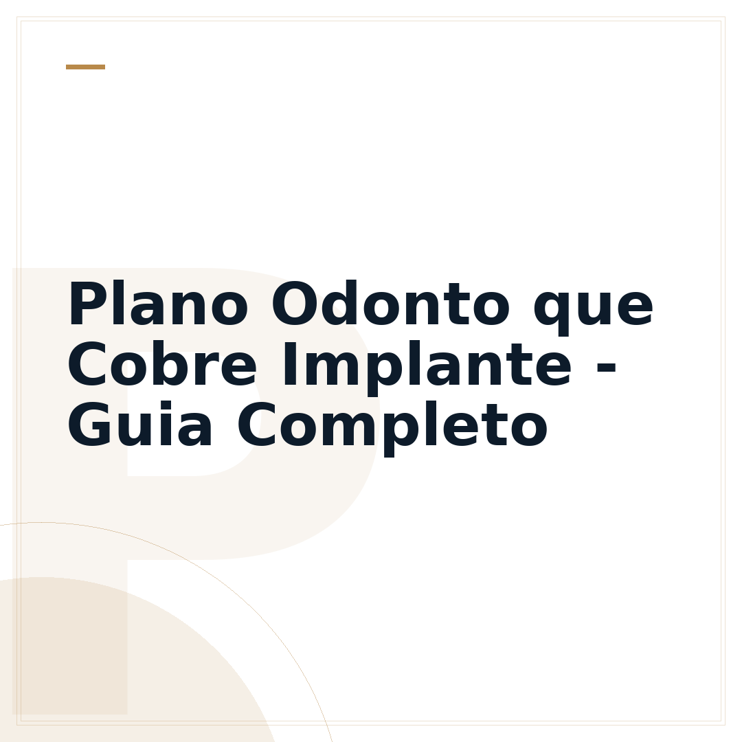Plano Odonto que Cobre Implante - Guia Completo