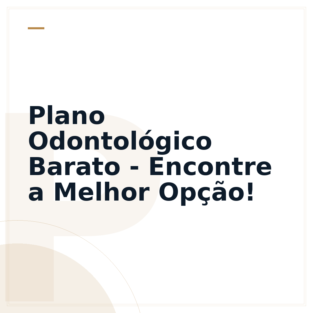 Plano Odontológico Barato - Encontre a Melhor Opção!