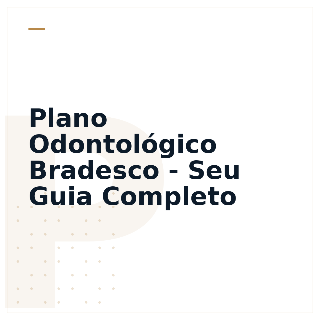 Plano Odontológico Bradesco - Seu Guia Completo