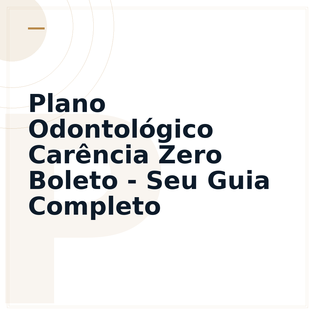 Plano Odontológico Carência Zero Boleto - Seu Guia Completo