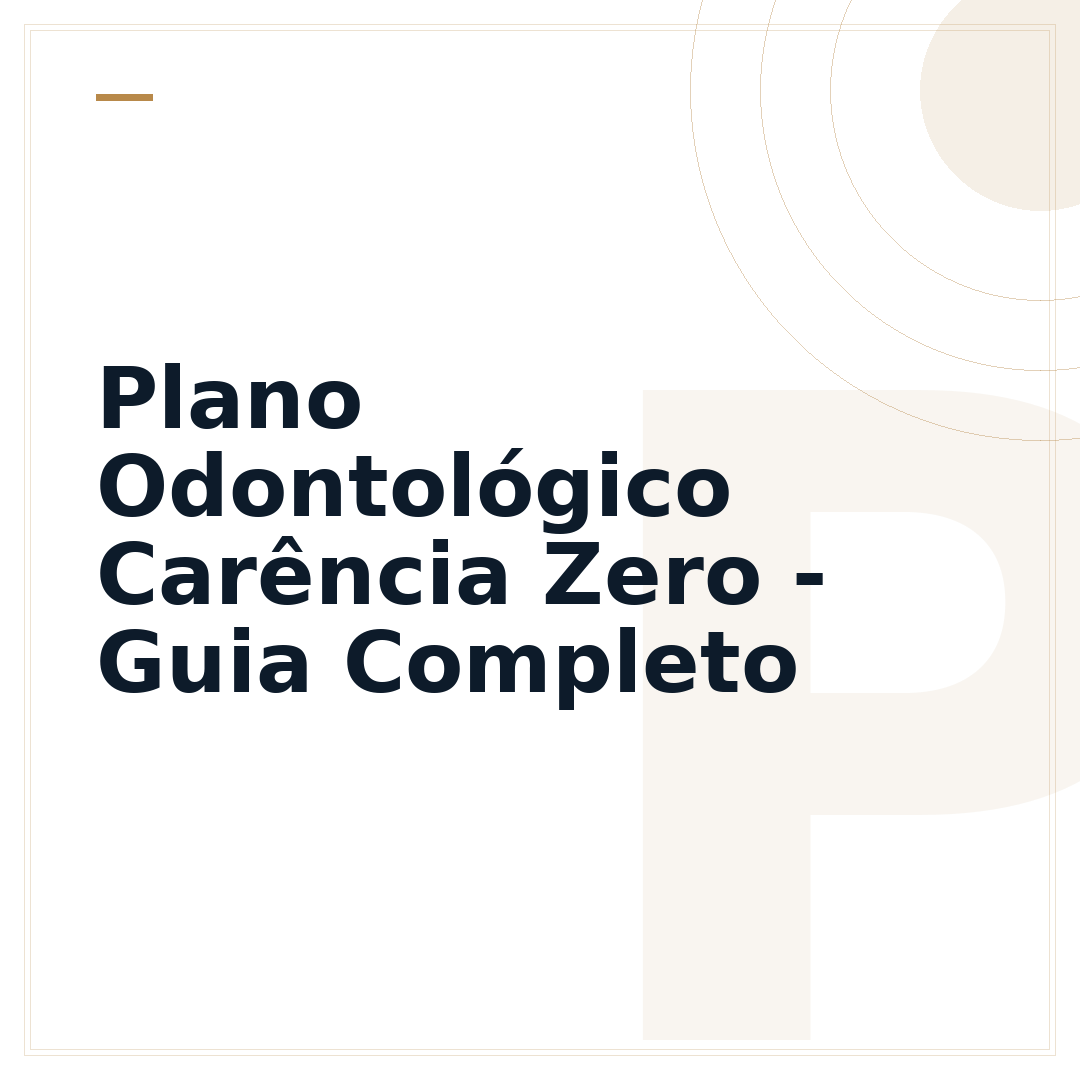 Plano Odontológico Carência Zero - Guia Completo