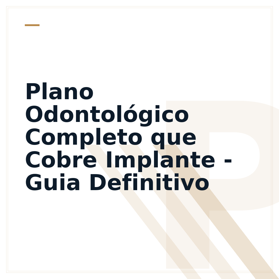 Plano Odontológico Completo que Cobre Implante - Guia Definitivo
