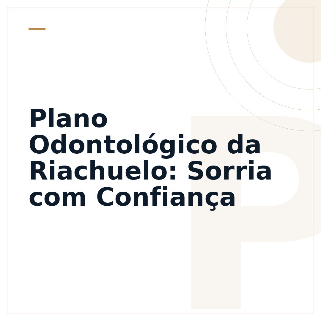 Plano Odontológico da Riachuelo: Sorria com Confiança