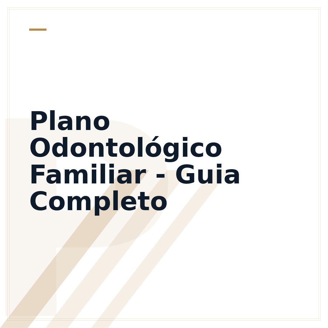 Plano Odontológico Familiar - Guia Completo