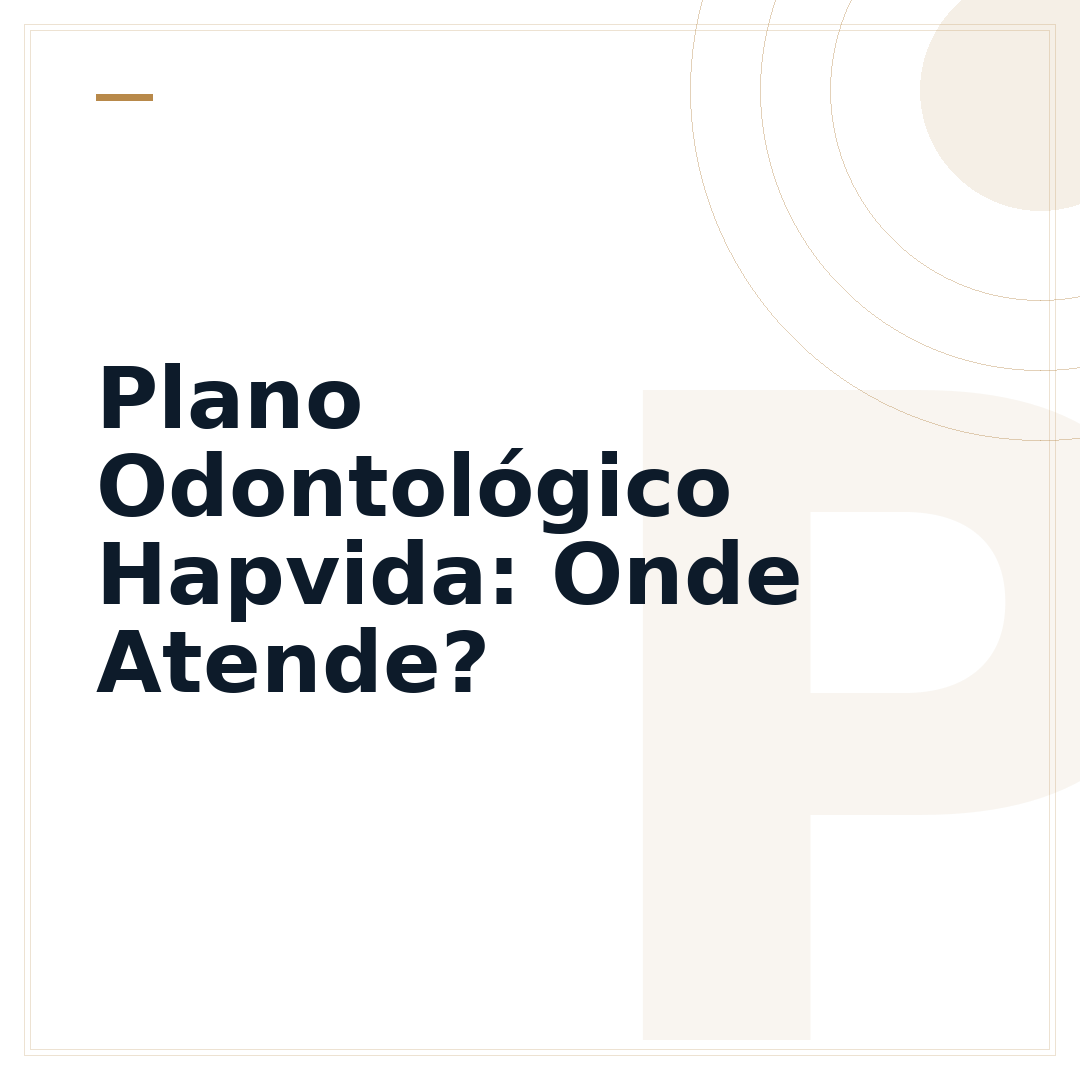 Plano Odontológico Hapvida: Onde Atende?