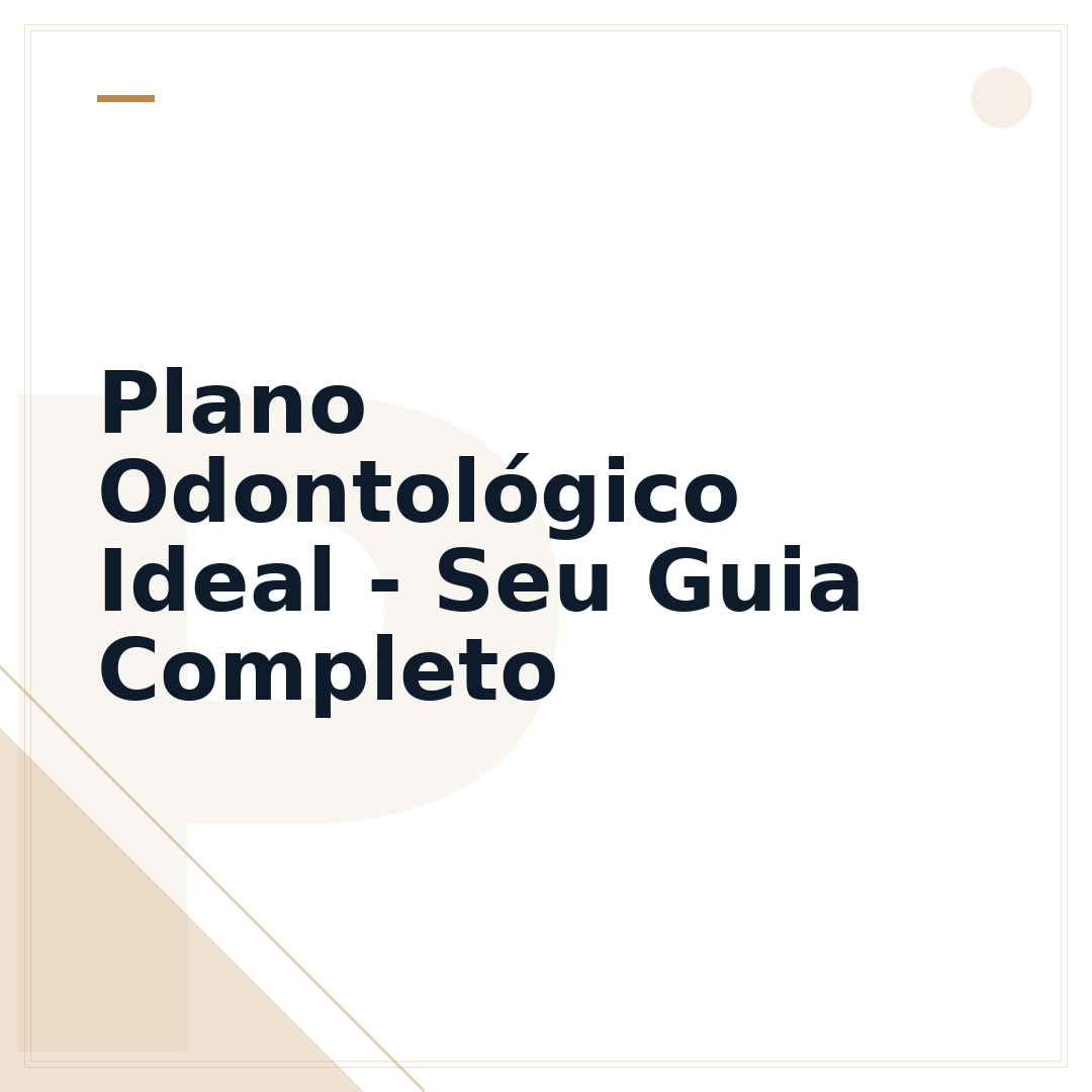 Plano Odontológico Ideal - Seu Guia Completo