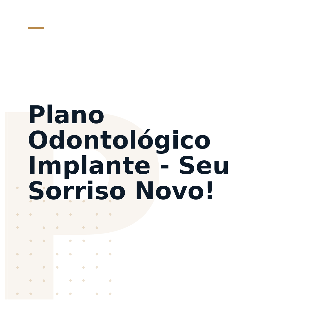Plano Odontológico Implante - Seu Sorriso Novo!