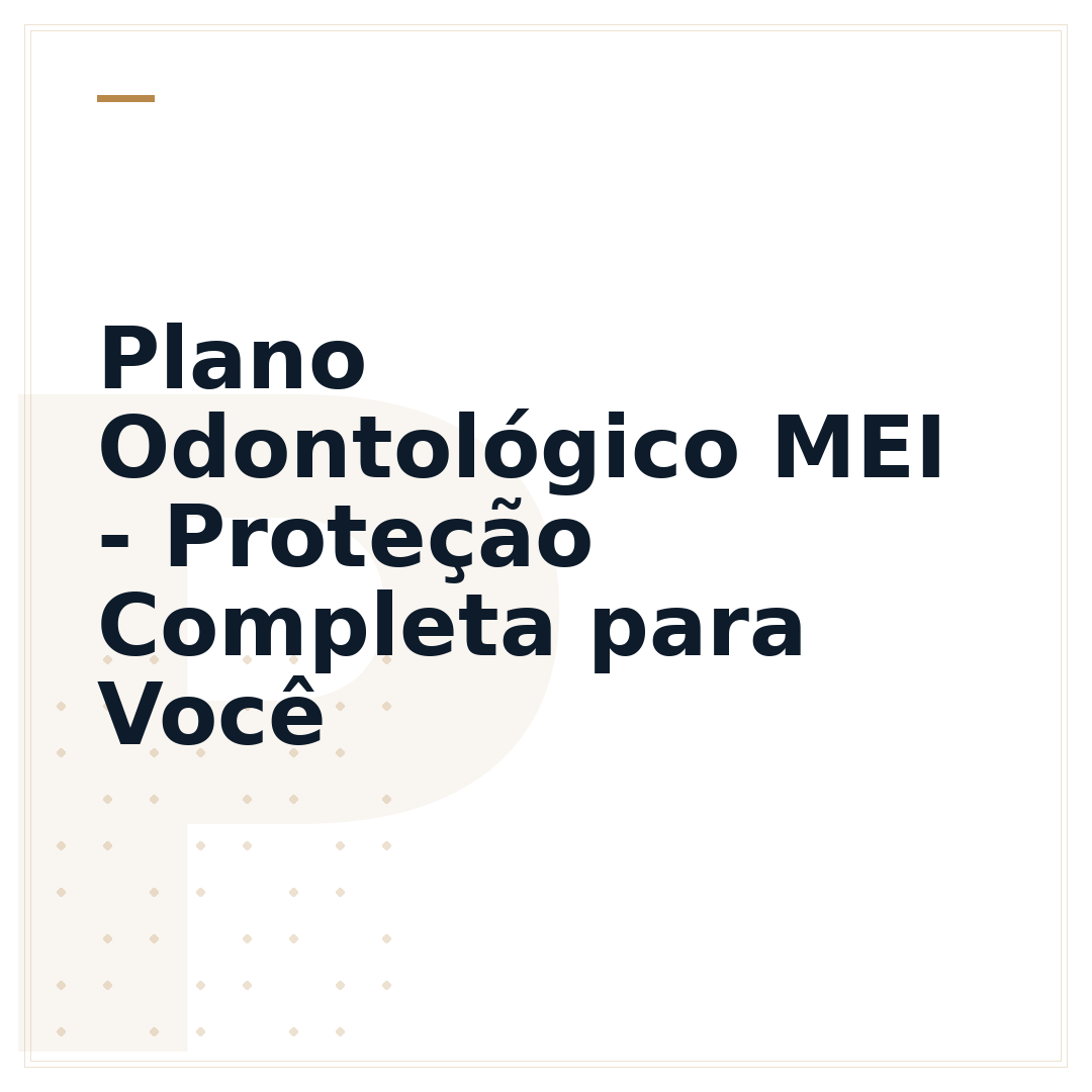 Plano Odontológico MEI - Proteção Completa para Você