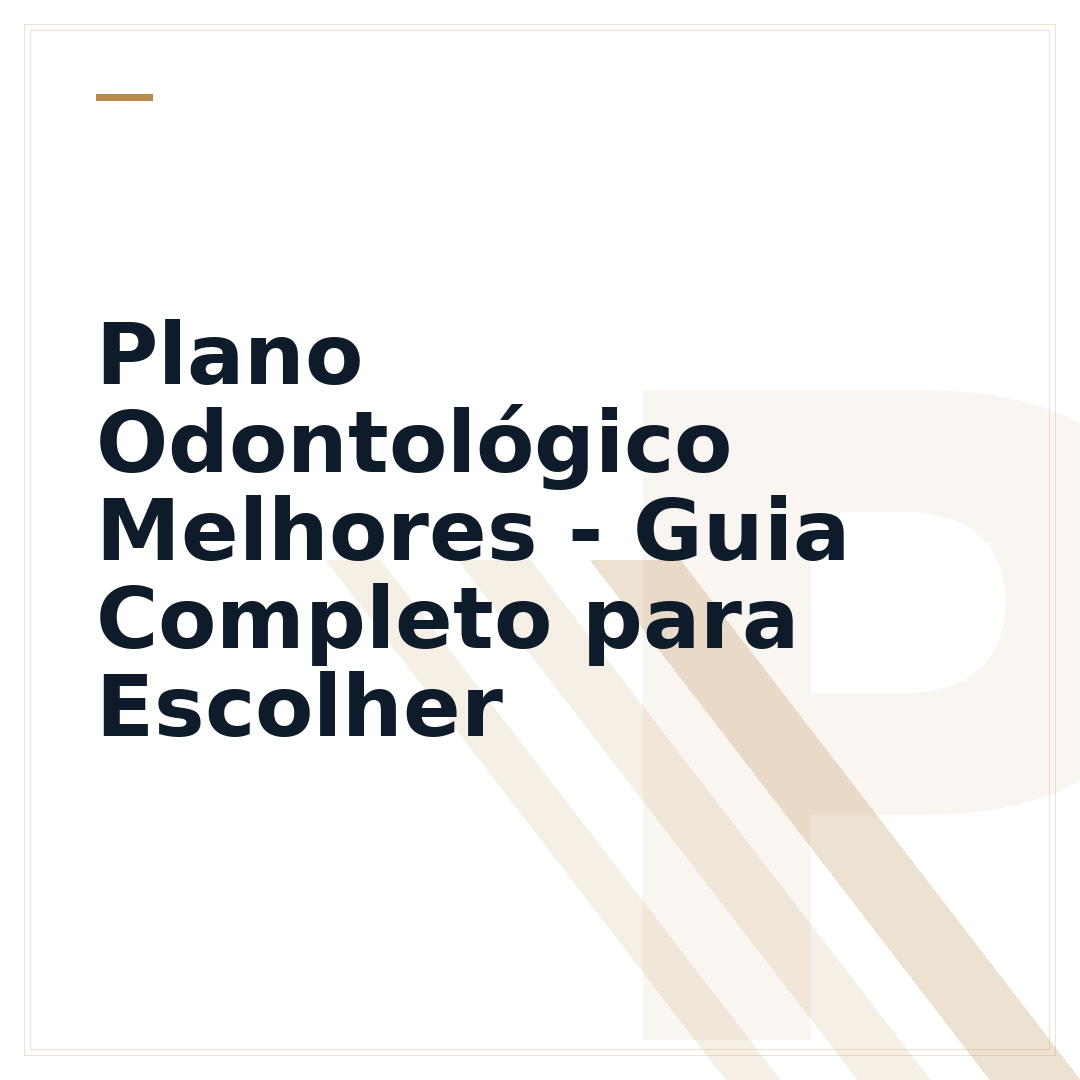 Plano Odontológico Melhores - Guia Completo para Escolher