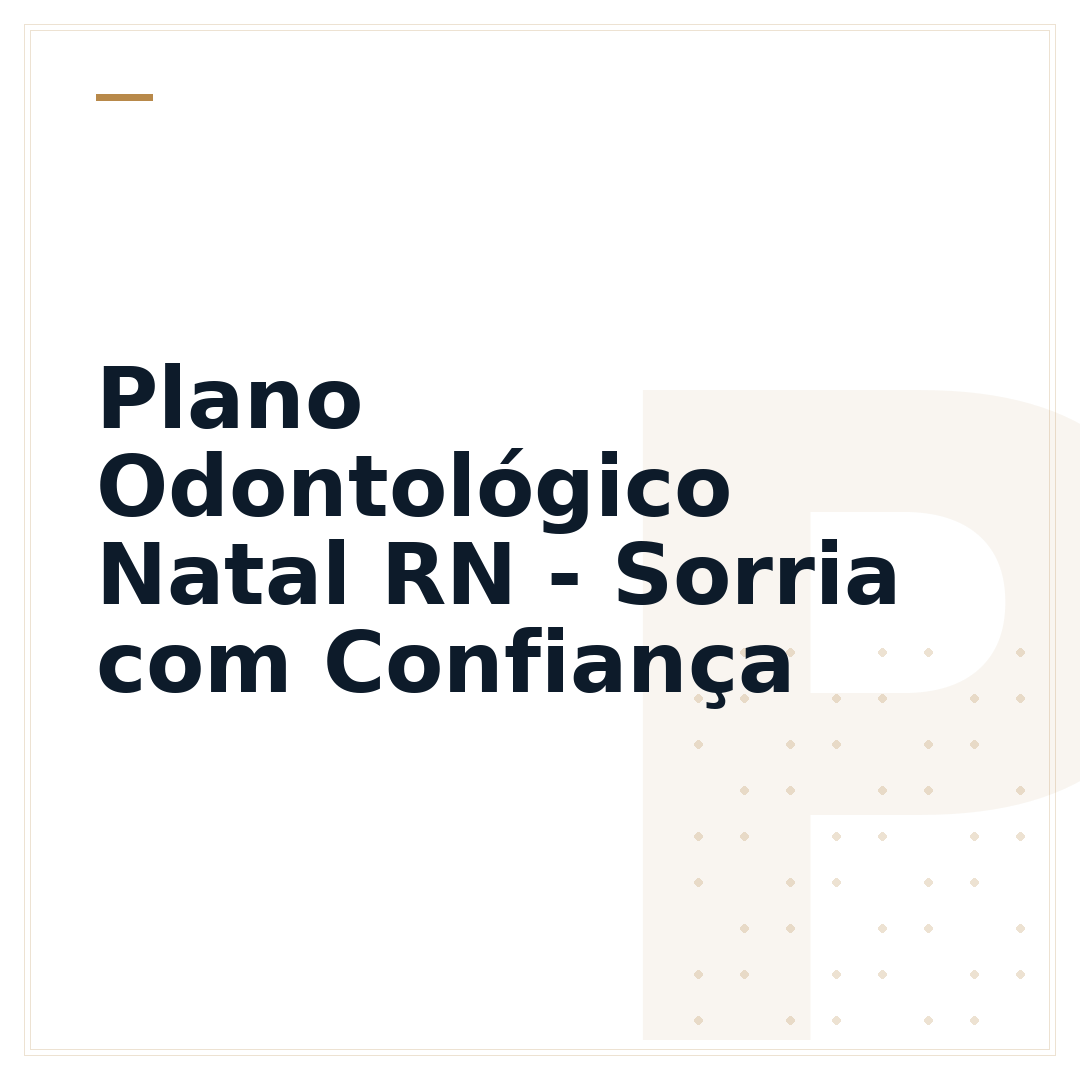 Plano Odontológico Natal RN - Sorria com Confiança