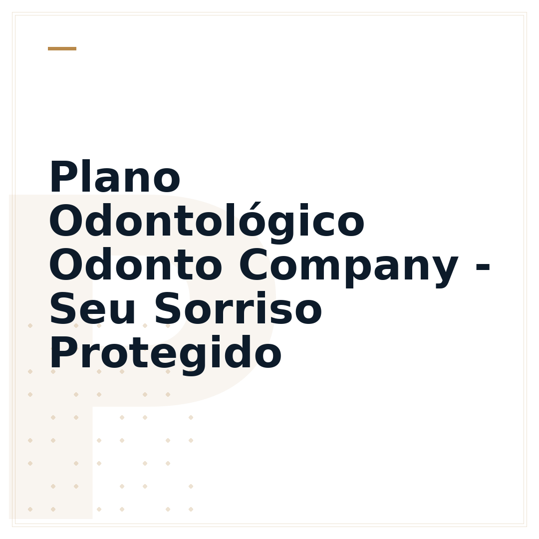 Plano Odontológico Odonto Company - Seu Sorriso Protegido