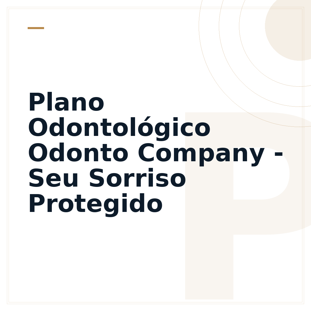 Plano Odontológico Odonto Company - Seu Sorriso Protegido