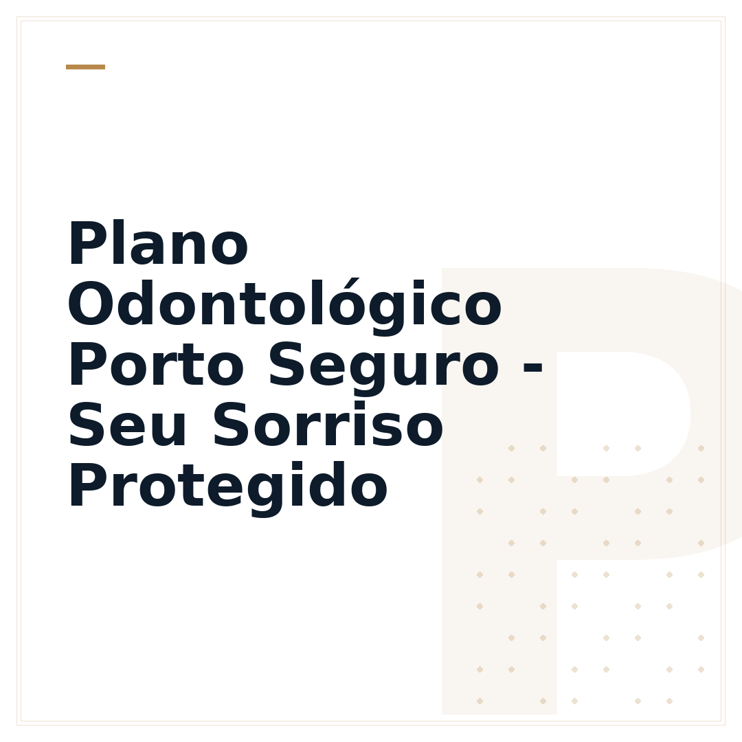 Plano Odontológico Porto Seguro - Seu Sorriso Protegido