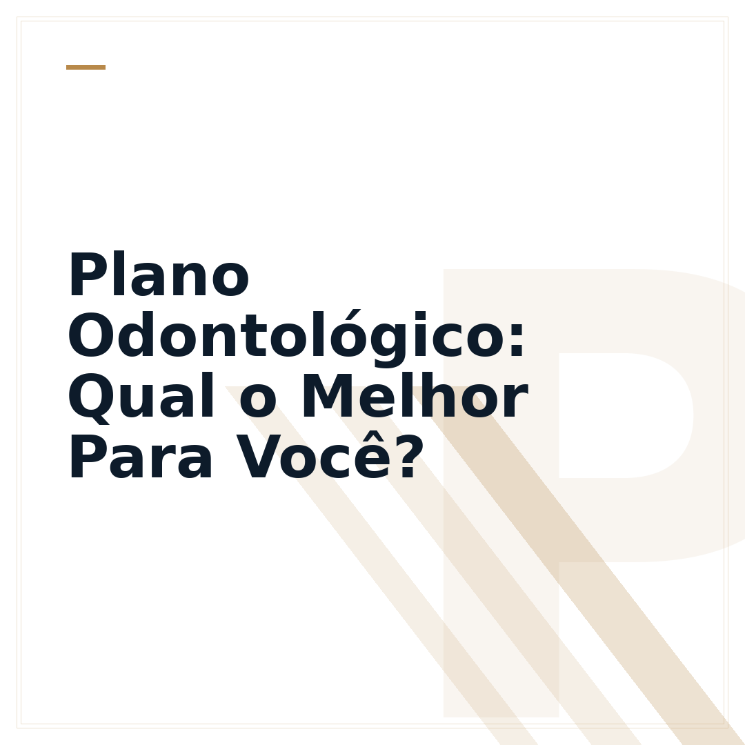 Plano Odontológico: Qual o Melhor Para Você?