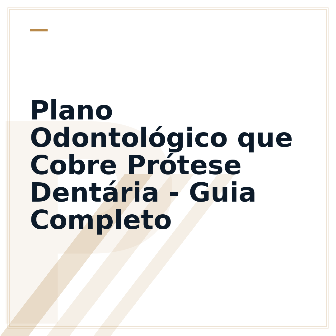 Plano Odontológico que Cobre Prótese Dentária - Guia Completo