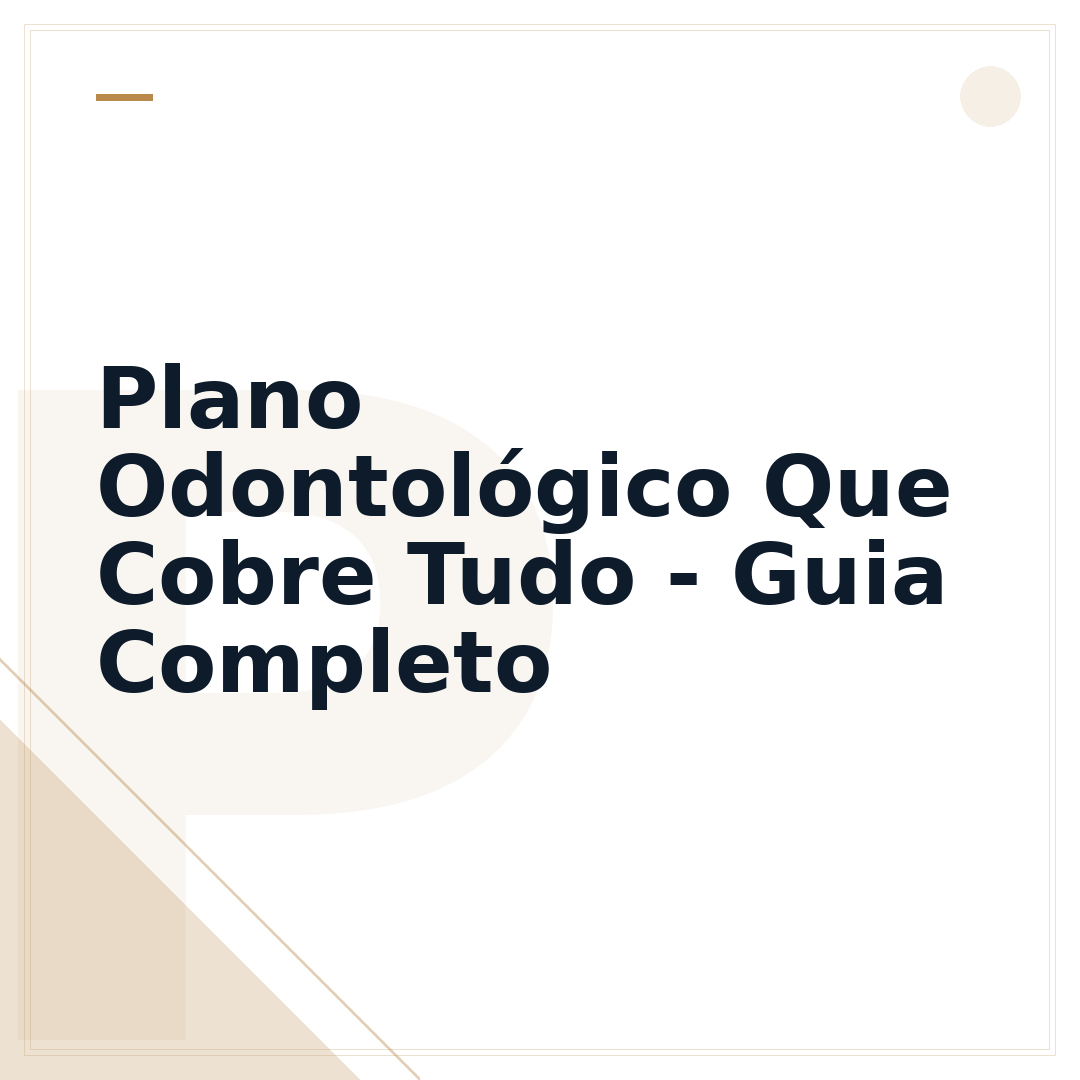 Plano Odontológico Que Cobre Tudo - Guia Completo