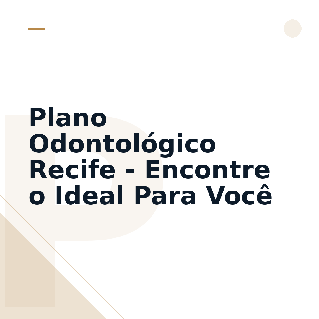 Plano Odontológico Recife - Encontre o Ideal Para Você