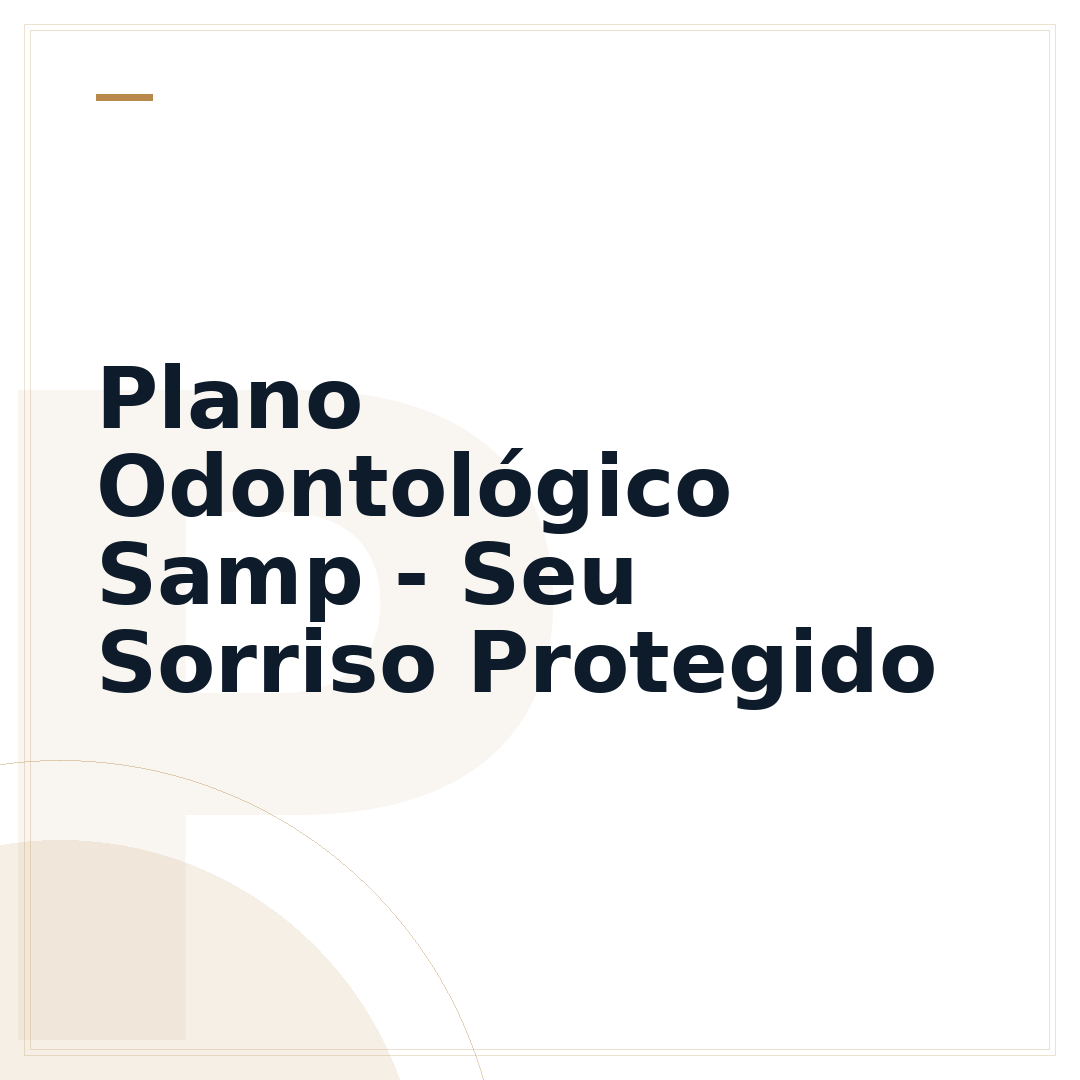 Plano Odontológico Samp - Seu Sorriso Protegido