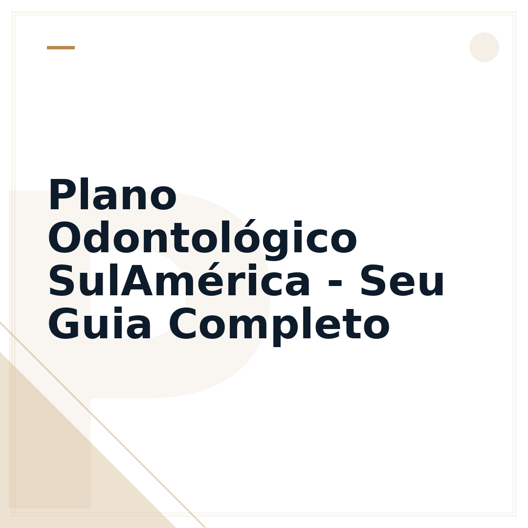 Plano Odontológico SulAmérica - Seu Guia Completo