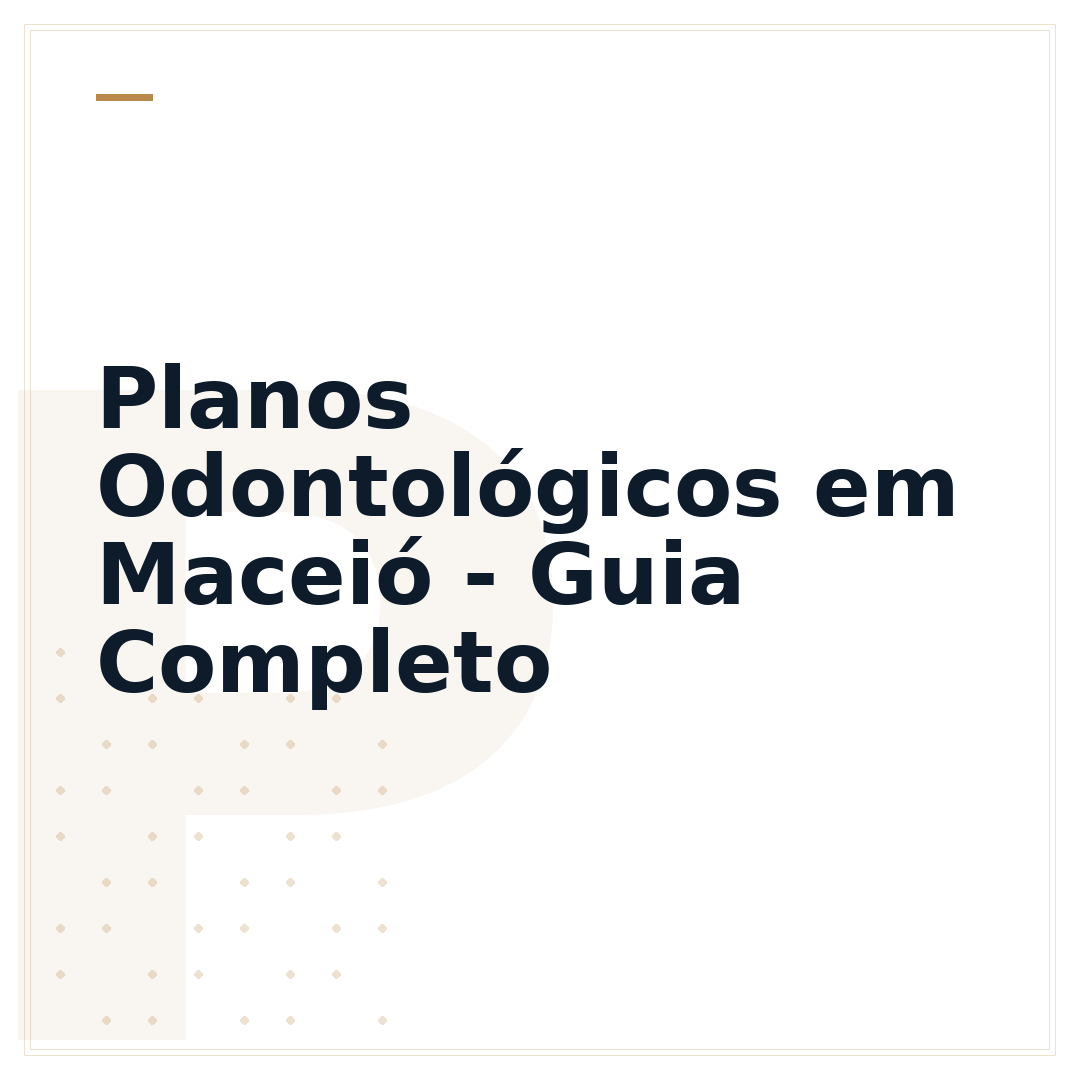 Planos Odontológicos em Maceió - Guia Completo