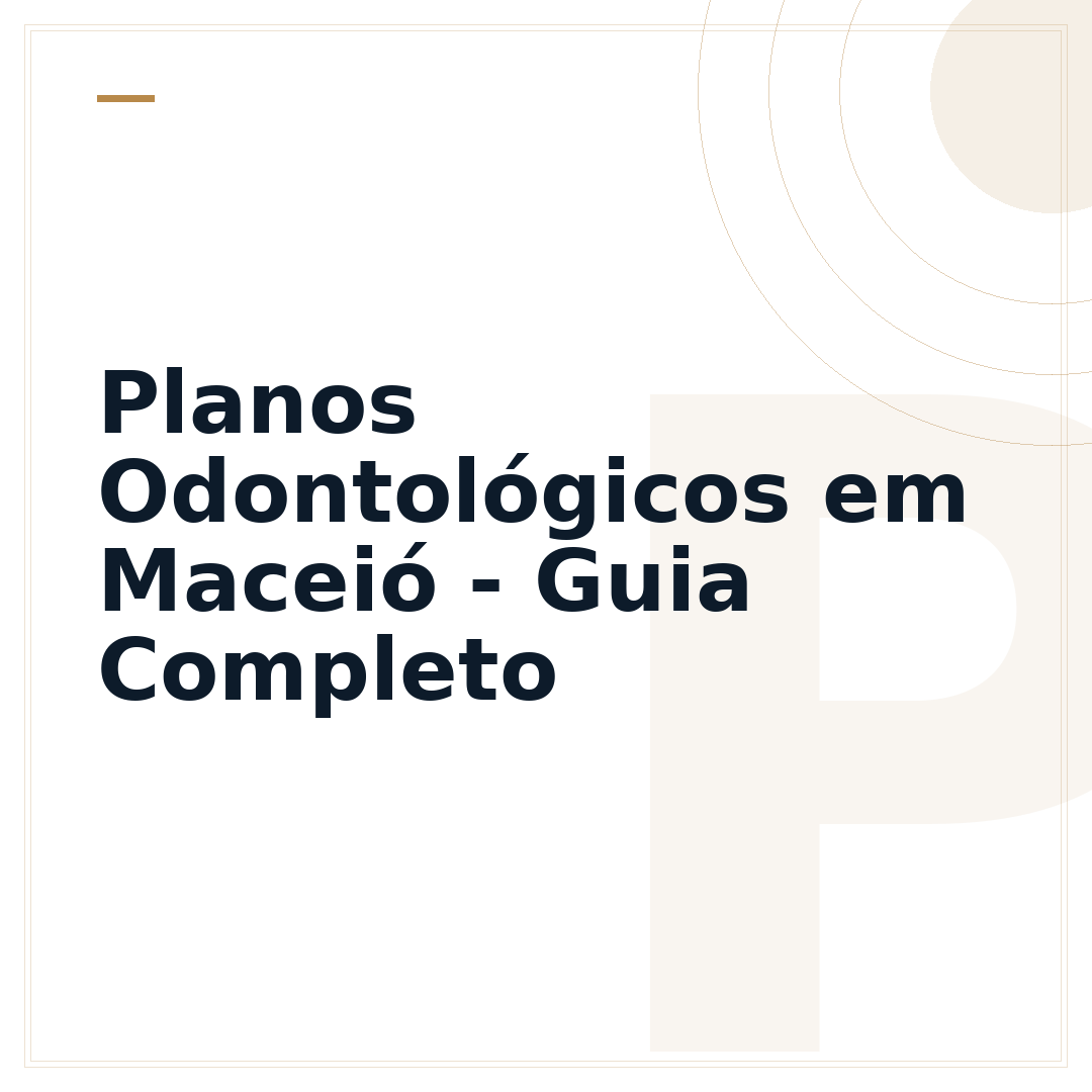 Planos Odontológicos em Maceió - Guia Completo