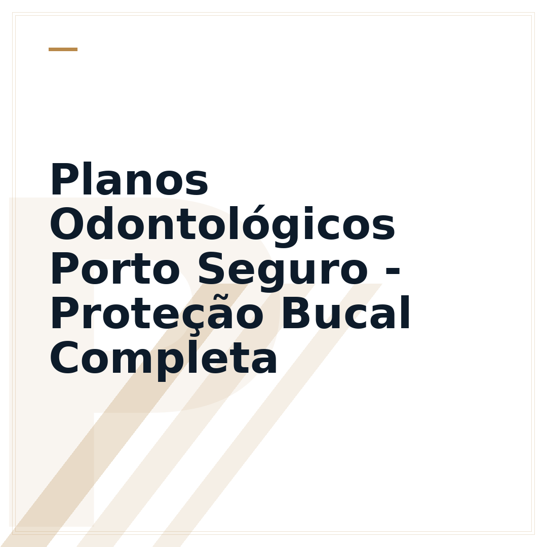 Planos Odontológicos Porto Seguro - Proteção Bucal Completa