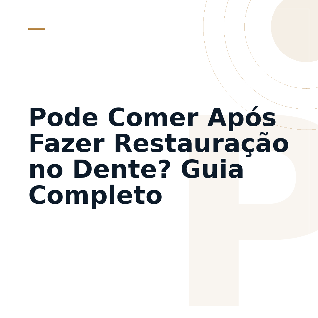 Pode Comer Após Fazer Restauração no Dente? Guia Completo