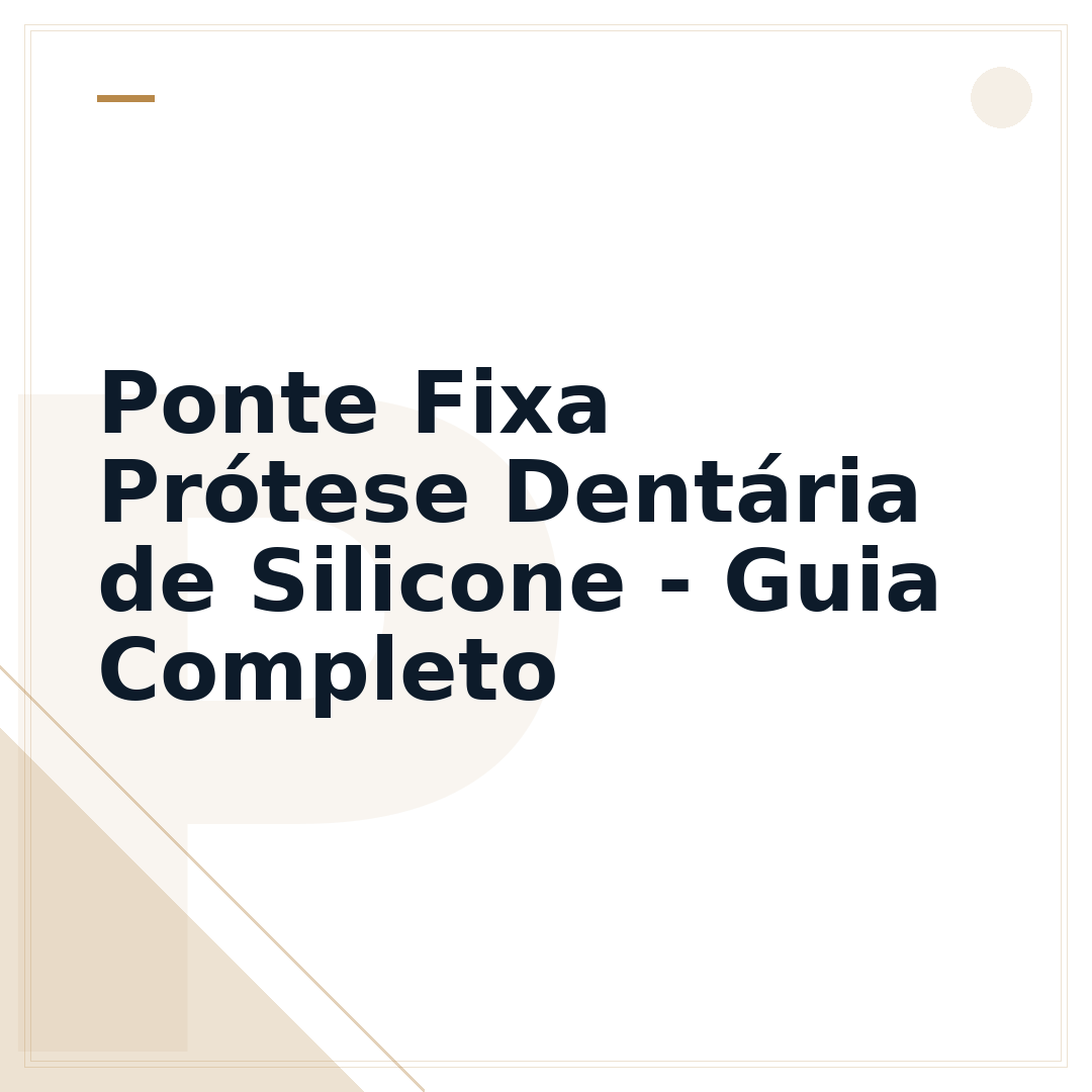 Ponte Fixa Prótese Dentária de Silicone - Guia Completo