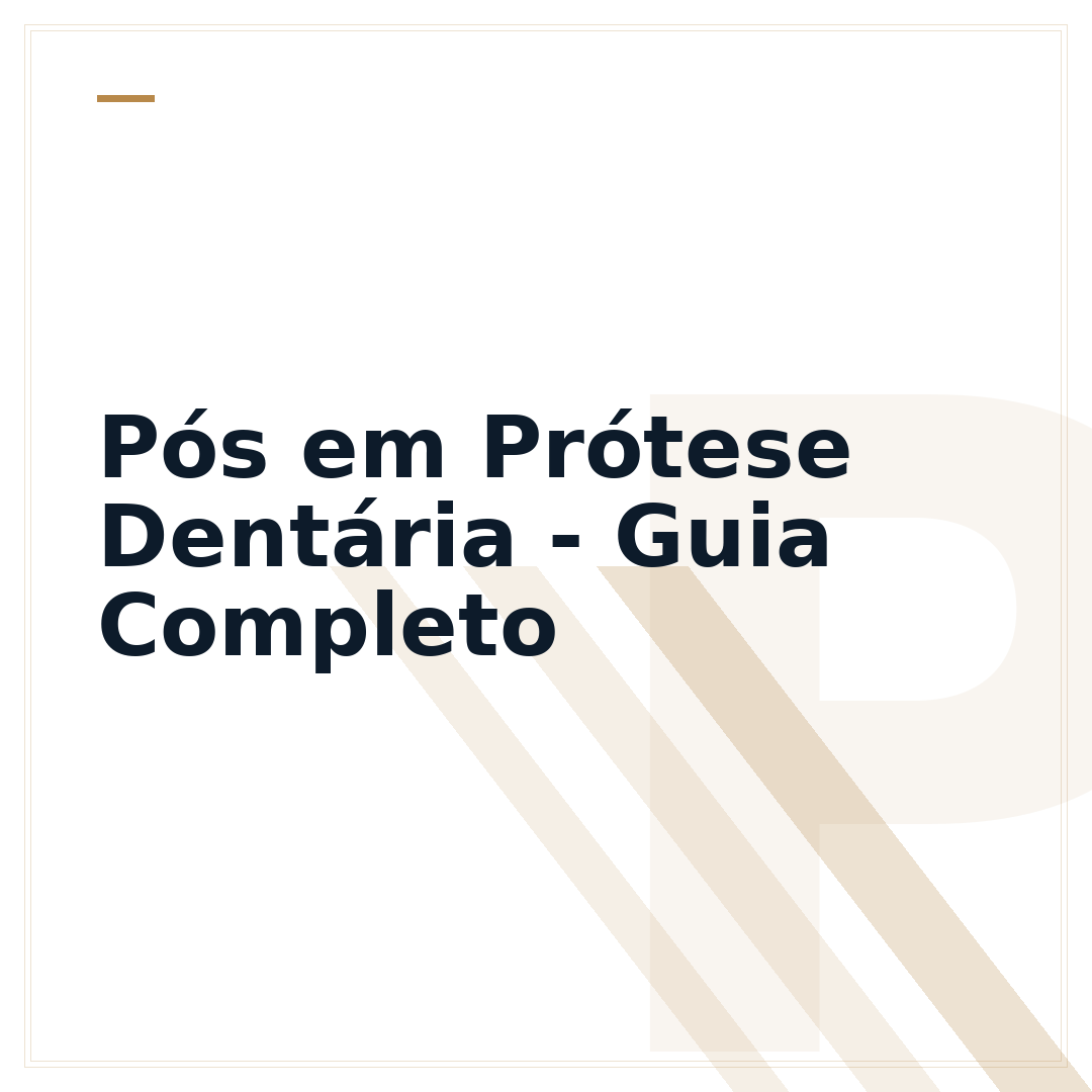 Pós em Prótese Dentária - Guia Completo