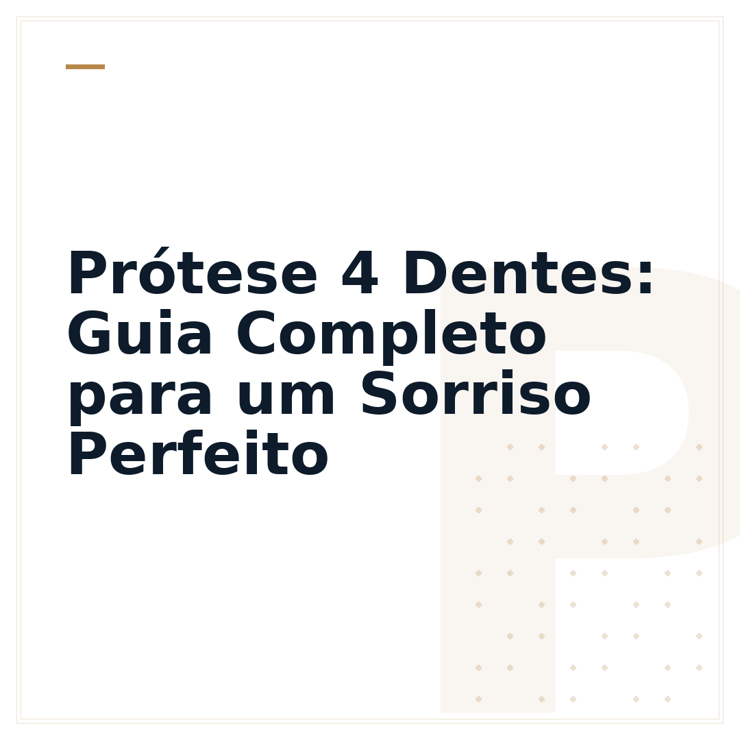 Prótese 4 Dentes: Guia Completo para um Sorriso Perfeito