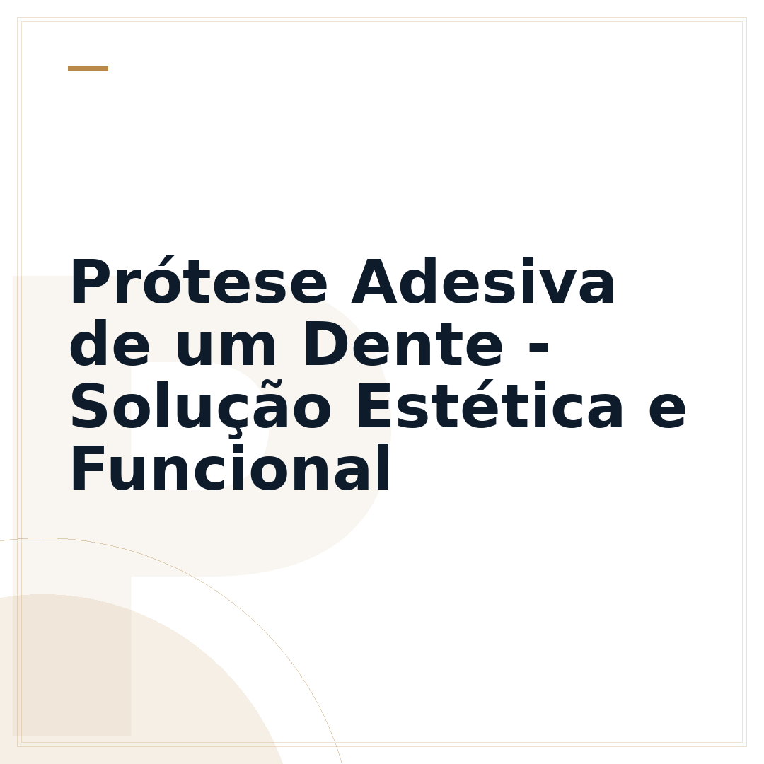 Prótese Adesiva de um Dente - Solução Estética e Funcional