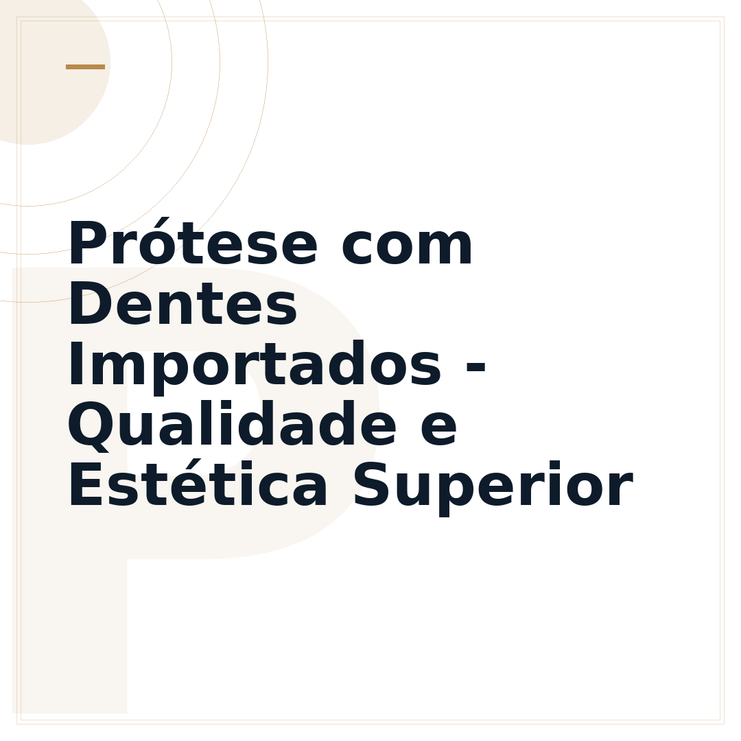 Prótese com Dentes Importados - Qualidade e Estética Superior