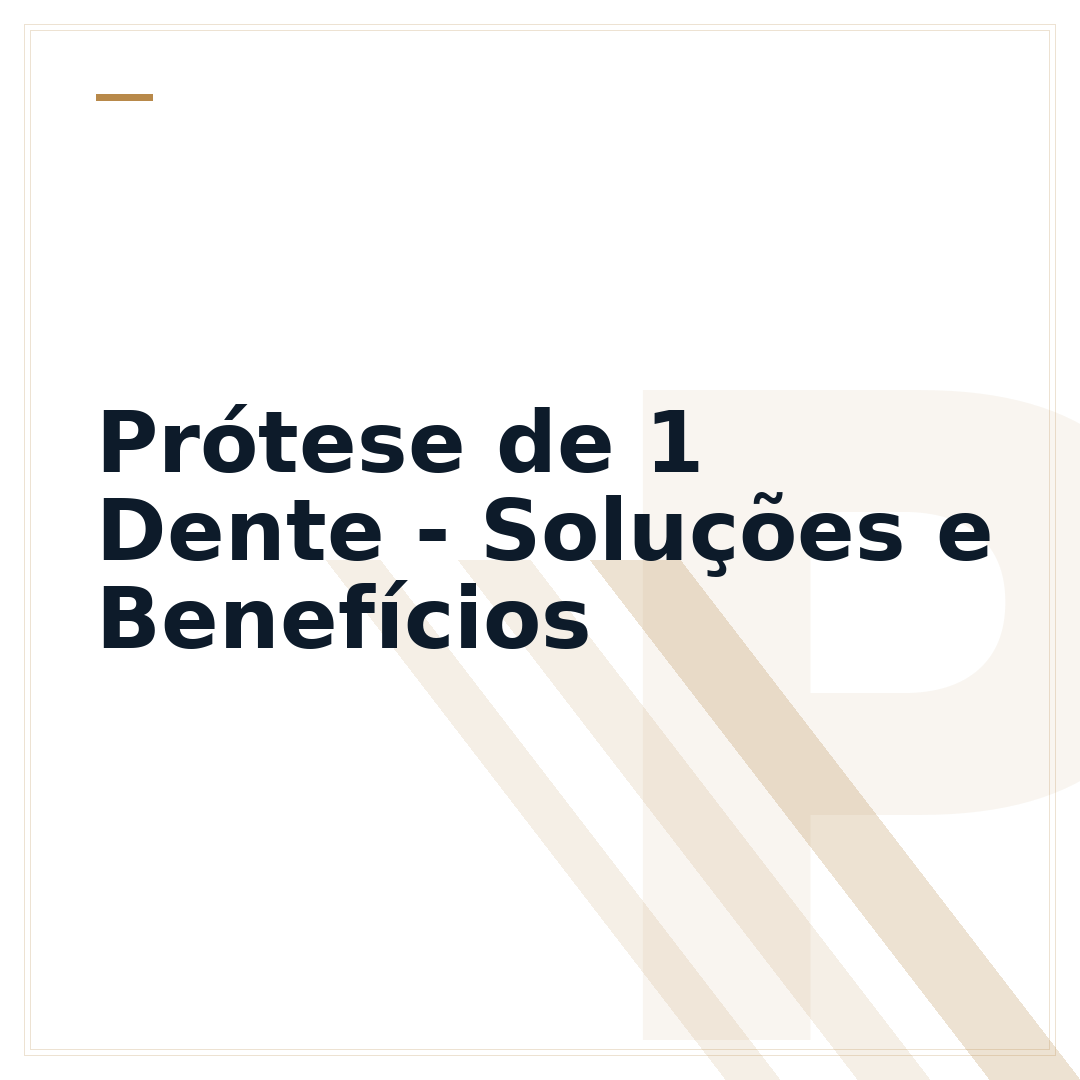 Prótese de 1 Dente - Soluções e Benefícios