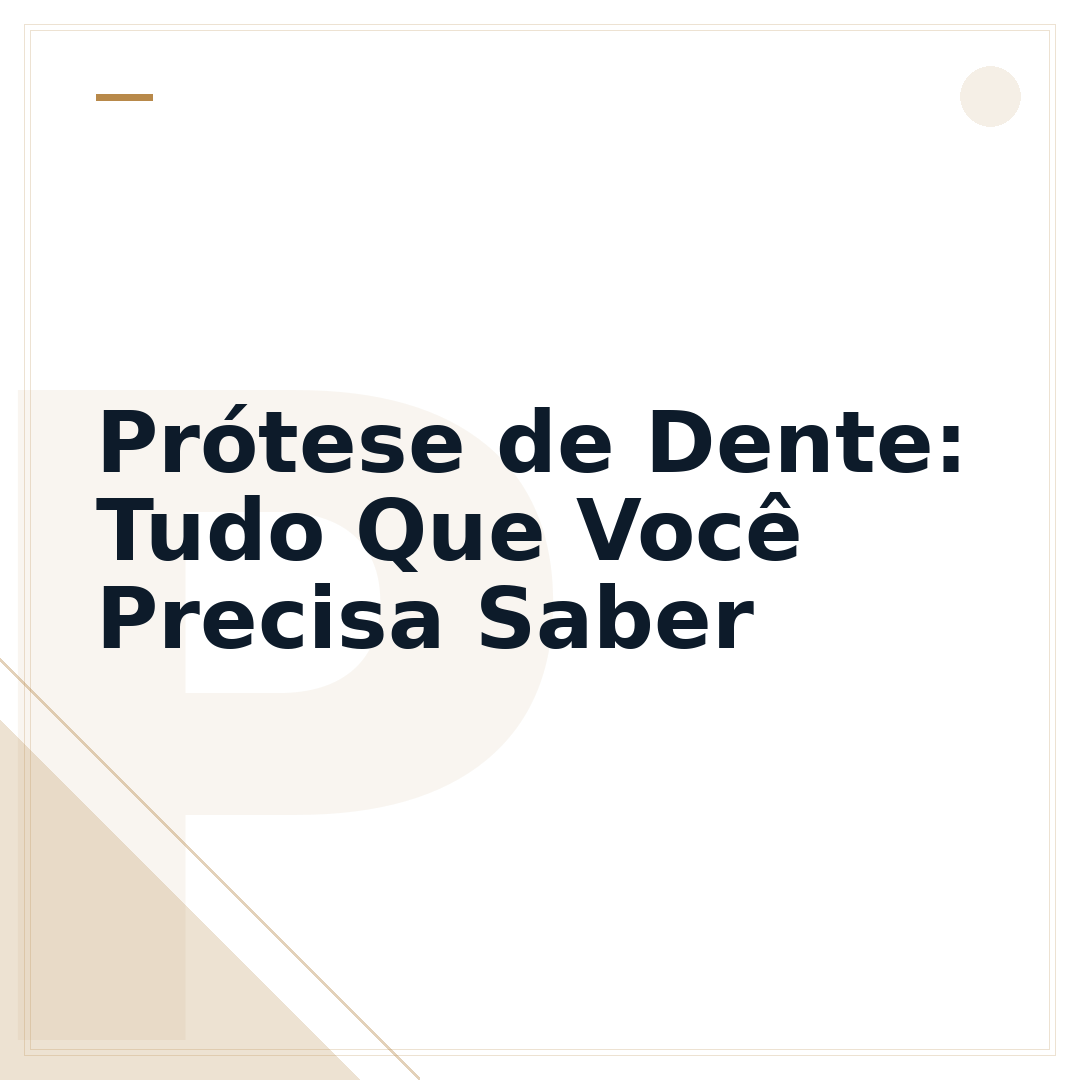 Prótese de Dente: Tudo Que Você Precisa Saber