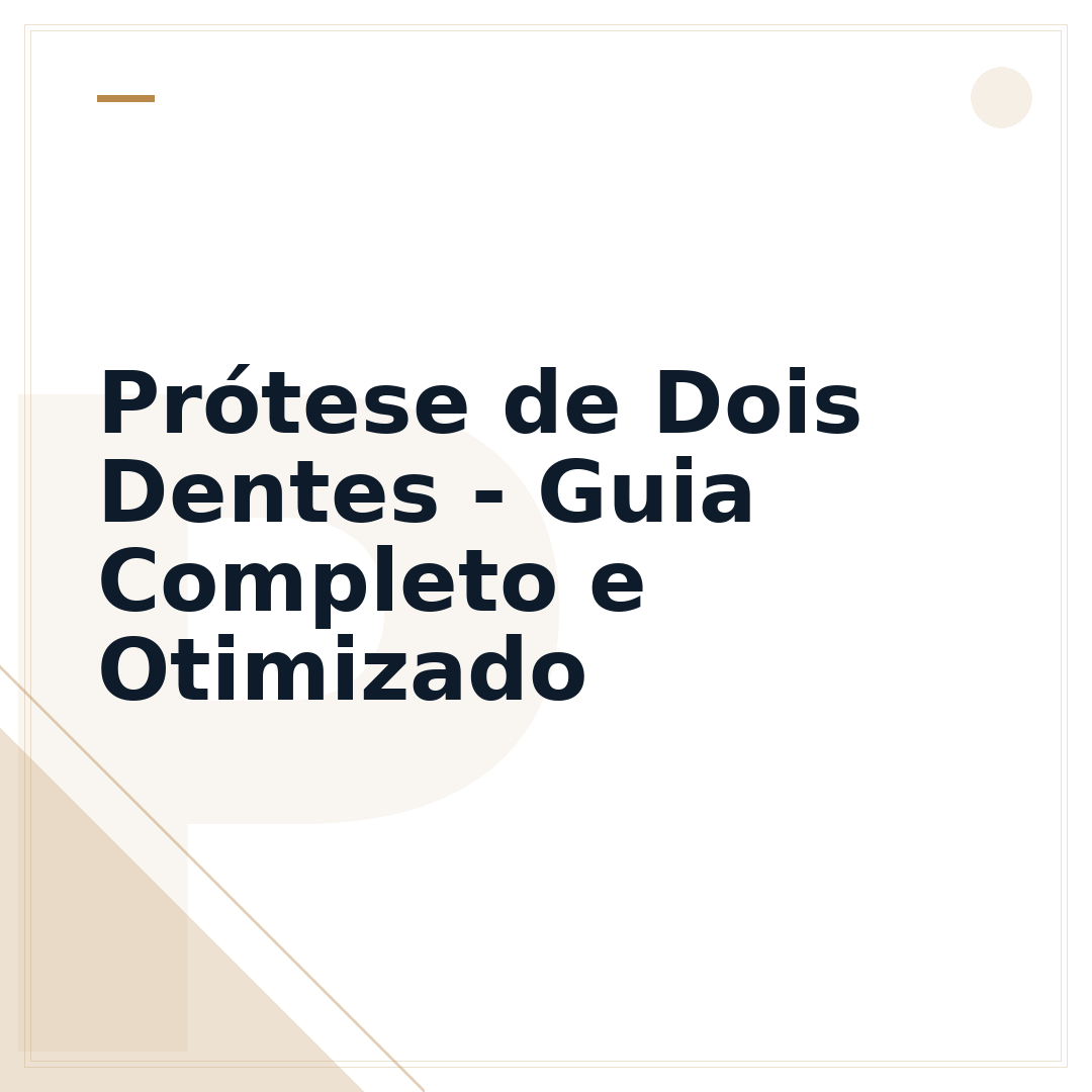 Prótese de Dois Dentes - Guia Completo e Otimizado