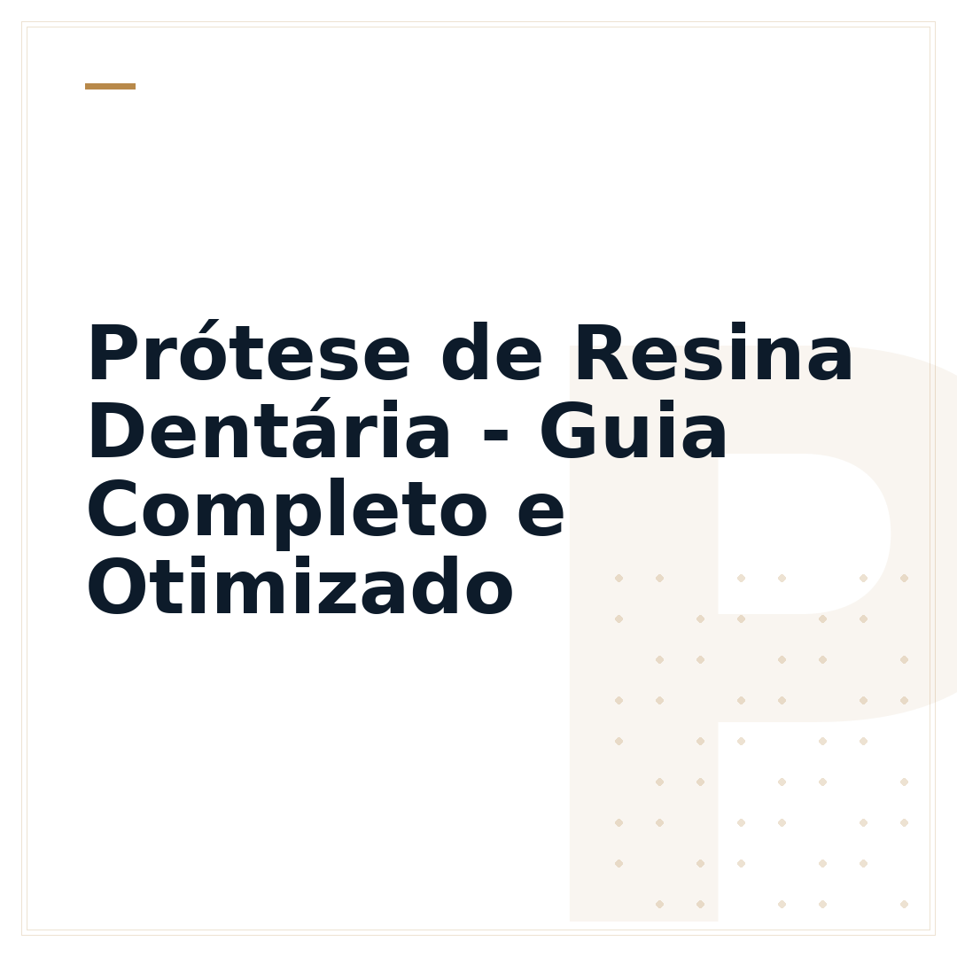 Prótese de Resina Dentária - Guia Completo e Otimizado