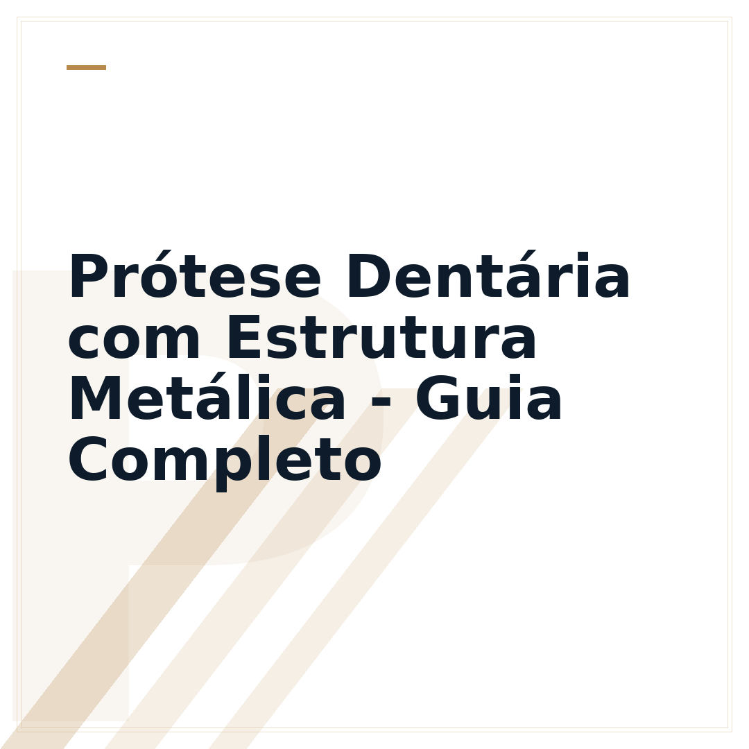 Prótese Dentária com Estrutura Metálica - Guia Completo