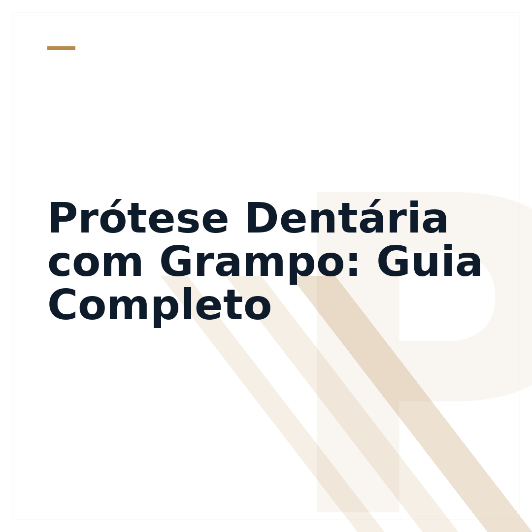 Prótese Dentária com Grampo: Guia Completo