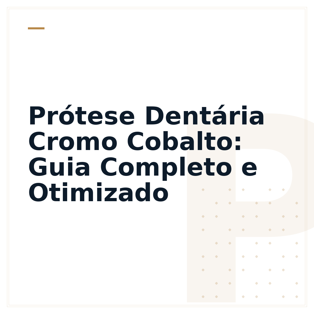 Prótese Dentária Cromo Cobalto: Guia Completo e Otimizado