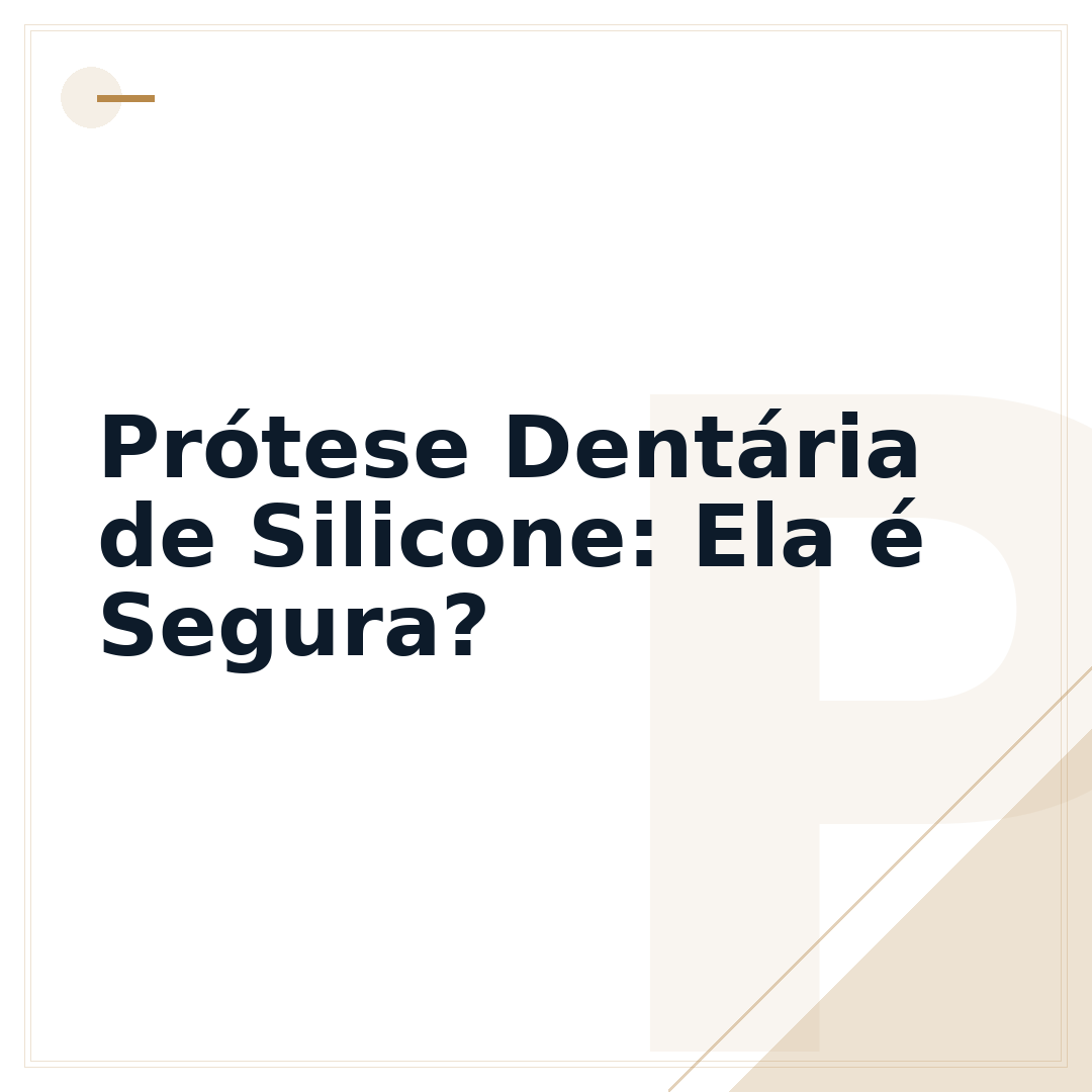 Prótese Dentária de Silicone: Ela é Segura?