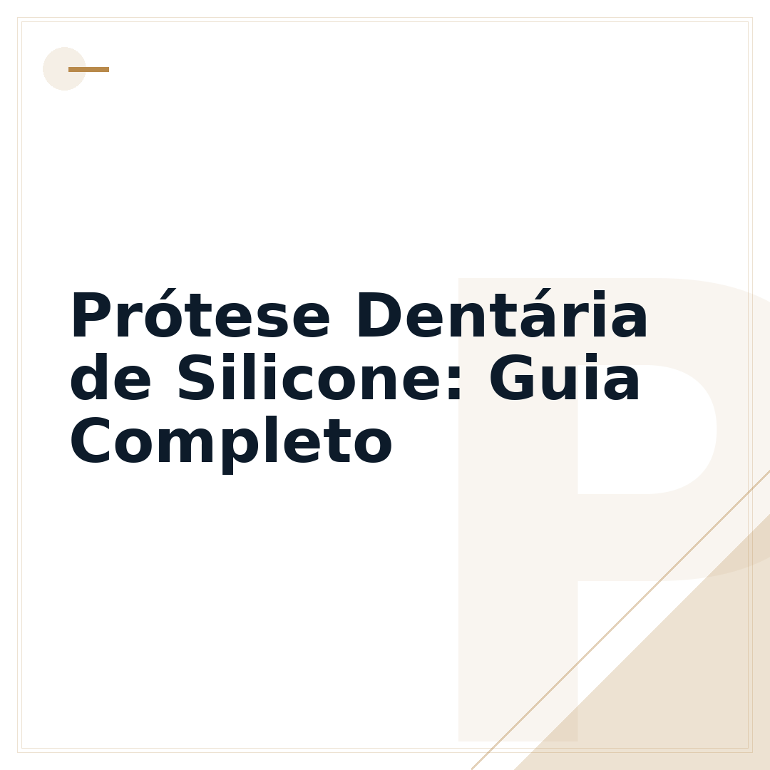 Prótese Dentária de Silicone: Guia Completo