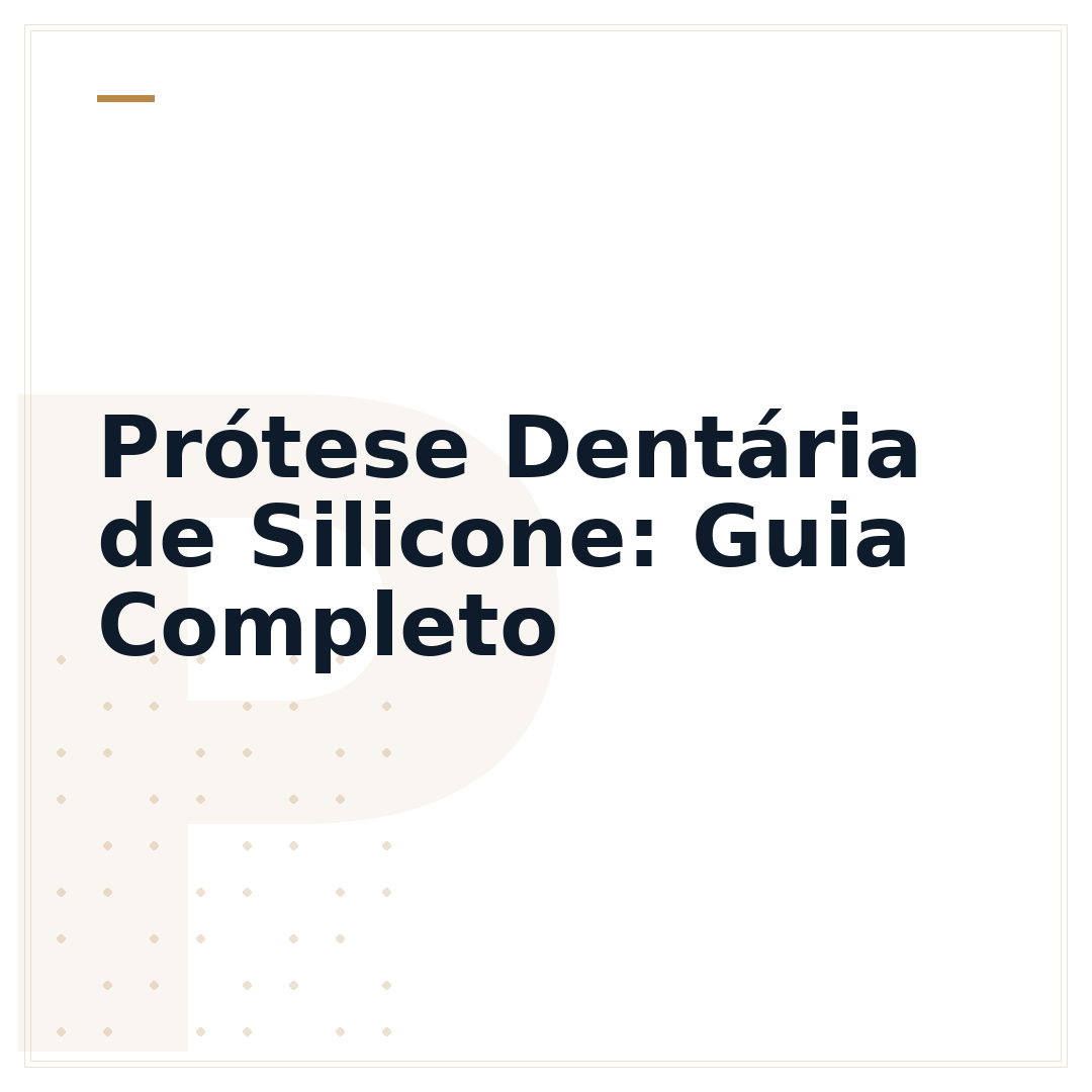 Prótese Dentária de Silicone: Guia Completo