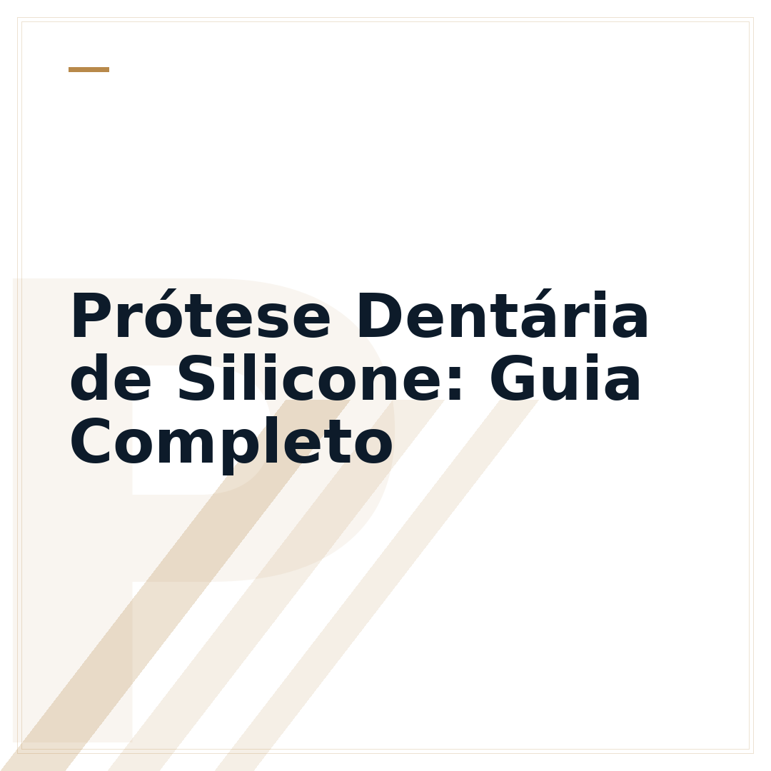Prótese Dentária de Silicone: Guia Completo