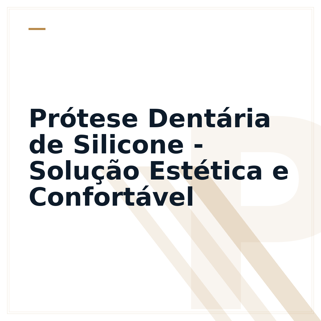 Prótese Dentária de Silicone - Solução Estética e Confortável