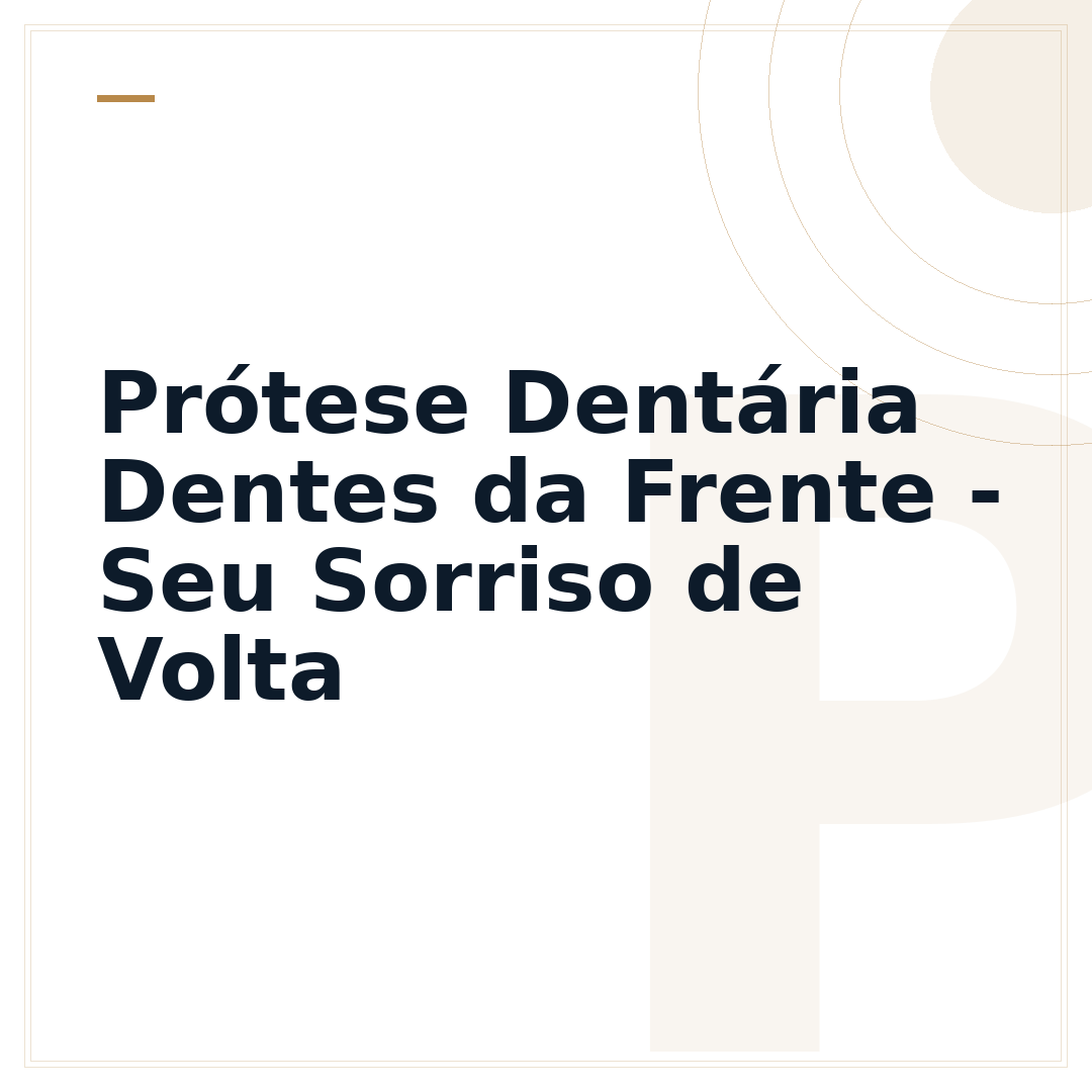 Prótese Dentária Dentes da Frente - Seu Sorriso de Volta
