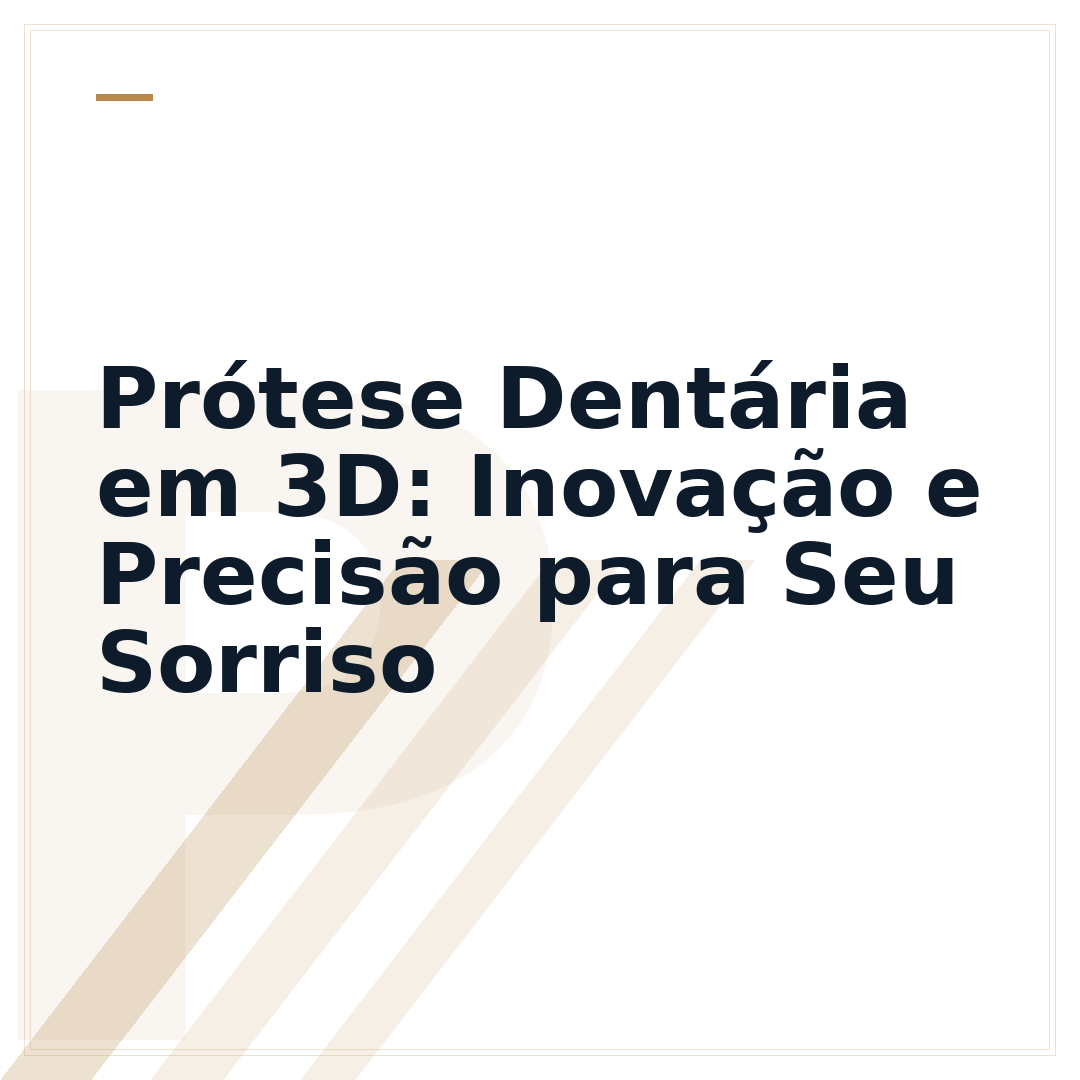 Prótese Dentária em 3D: Inovação e Precisão para Seu Sorriso