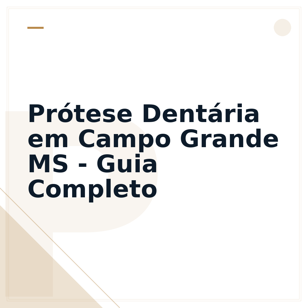 Prótese Dentária em Campo Grande MS - Guia Completo