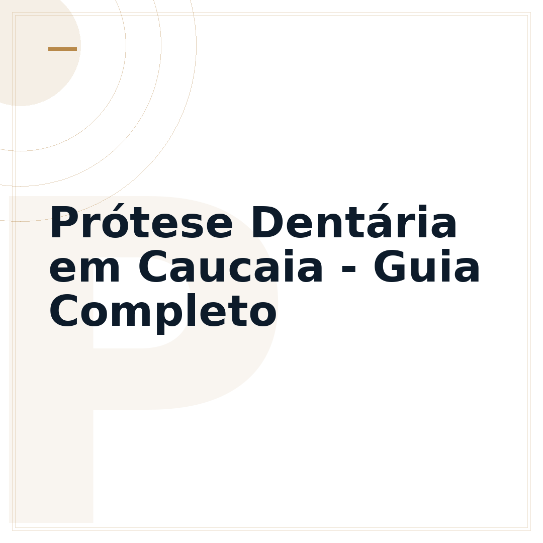 Prótese Dentária em Caucaia - Guia Completo